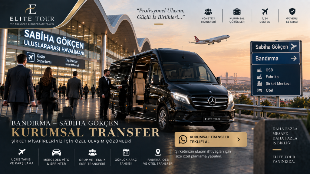 Bandırma Sabiha Gökçen Kurumsal Transfer Mercedes Vito ve Sprinter