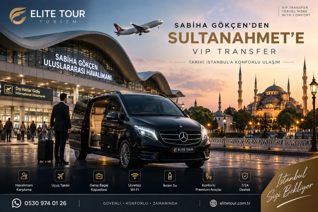Sultanahmet Otel VIP Transfer Sabiha Gökçen Havalimanı